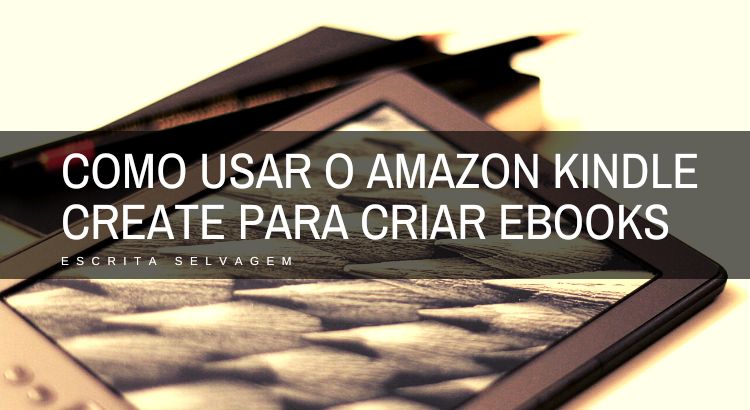 como usar amazon kindle create