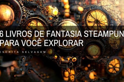 seis livros de fantasia steampunk para voce explorar