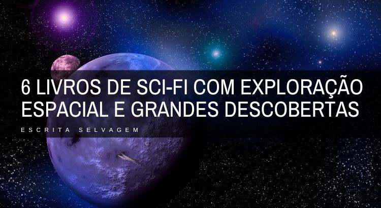 6 livros de ficcao cientifica sobre exploracao espacial indispensaveis