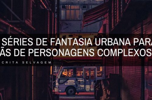 6 series de fantasia urbana para fas de livros com personagens complexos