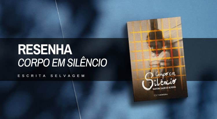 resenha corpo em silencio de martina salvo de oliveira