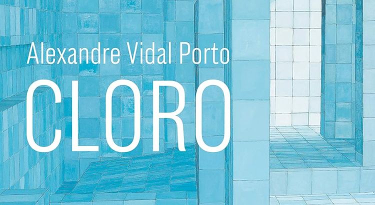 resenha cloro de alexandre vidal porto