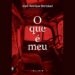 resenha o que e meu de jose henrique bortoluci